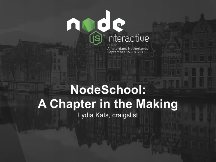 title slide: NodeSchool: A Chapter in the Making